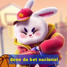 dono da bet nacional